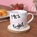 Tasse »Mrs. Always Right 300ml«